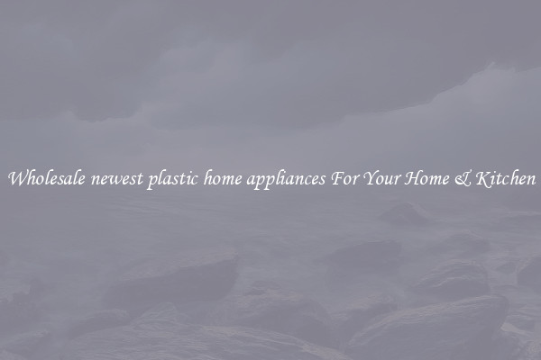 Wholesale newest plastic home appliances For Your Home & Kitchen