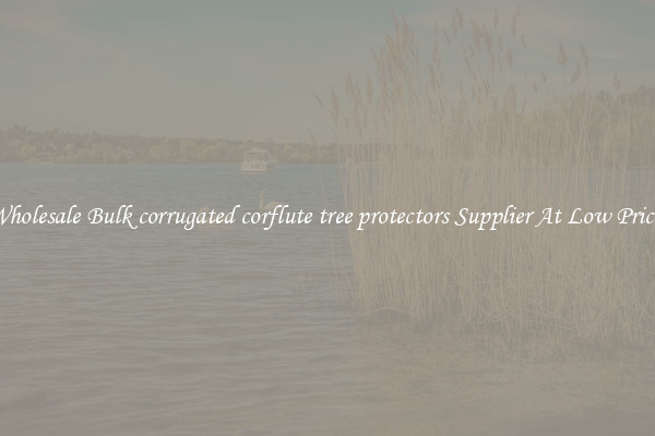 Wholesale Bulk corrugated corflute tree protectors Supplier At Low Prices