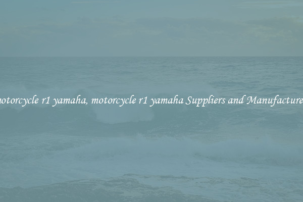 motorcycle r1 yamaha, motorcycle r1 yamaha Suppliers and Manufacturers