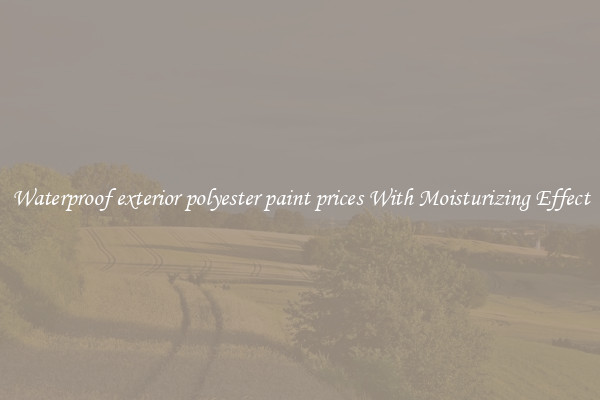 Waterproof exterior polyester paint prices With Moisturizing Effect
