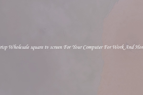 Crisp Wholesale square tv screen For Your Computer For Work And Home