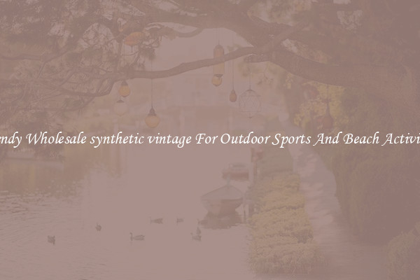 Trendy Wholesale synthetic vintage For Outdoor Sports And Beach Activities