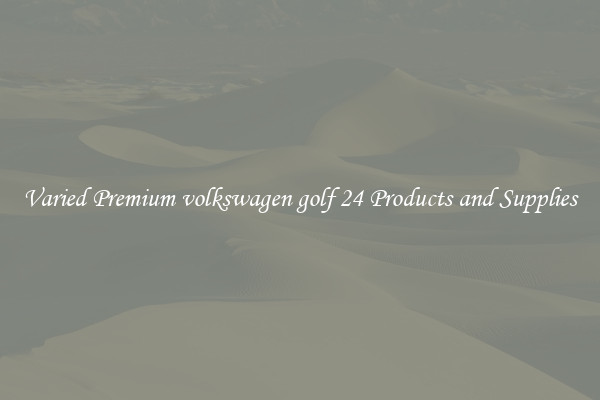 Varied Premium volkswagen golf 24 Products and Supplies