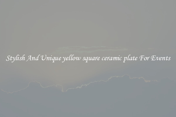 Stylish And Unique yellow square ceramic plate For Events
