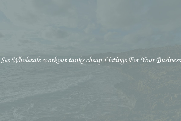 See Wholesale workout tanks cheap Listings For Your Business