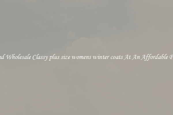 Find Wholesale Classy plus size womens winter coats At An Affordable Price