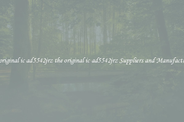 the original ic ad5542jrz the original ic ad5542jrz Suppliers and Manufacturers